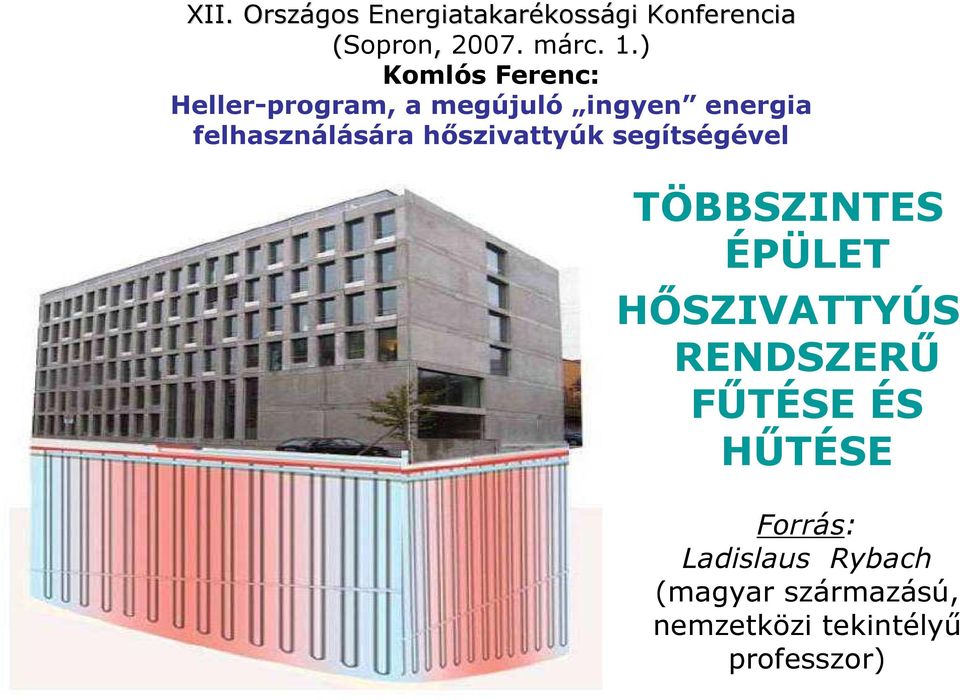 felhasználására hıszivattyúk segítségével TÖBBSZINTES ÉPÜLET