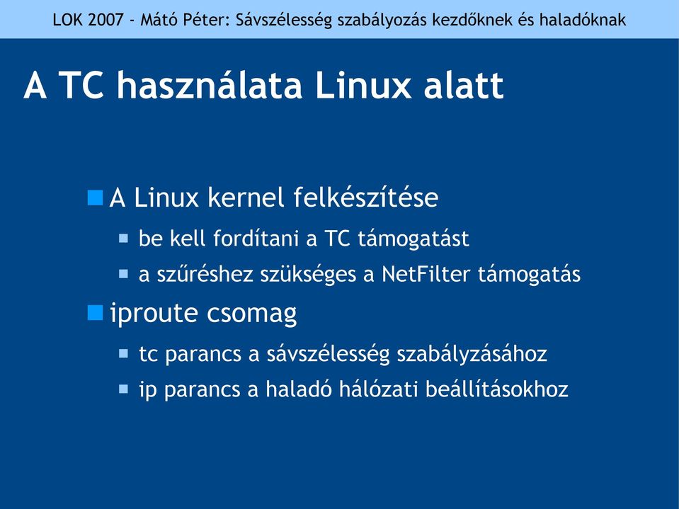 NetFilter támogatás iproute csomag tc parancs a