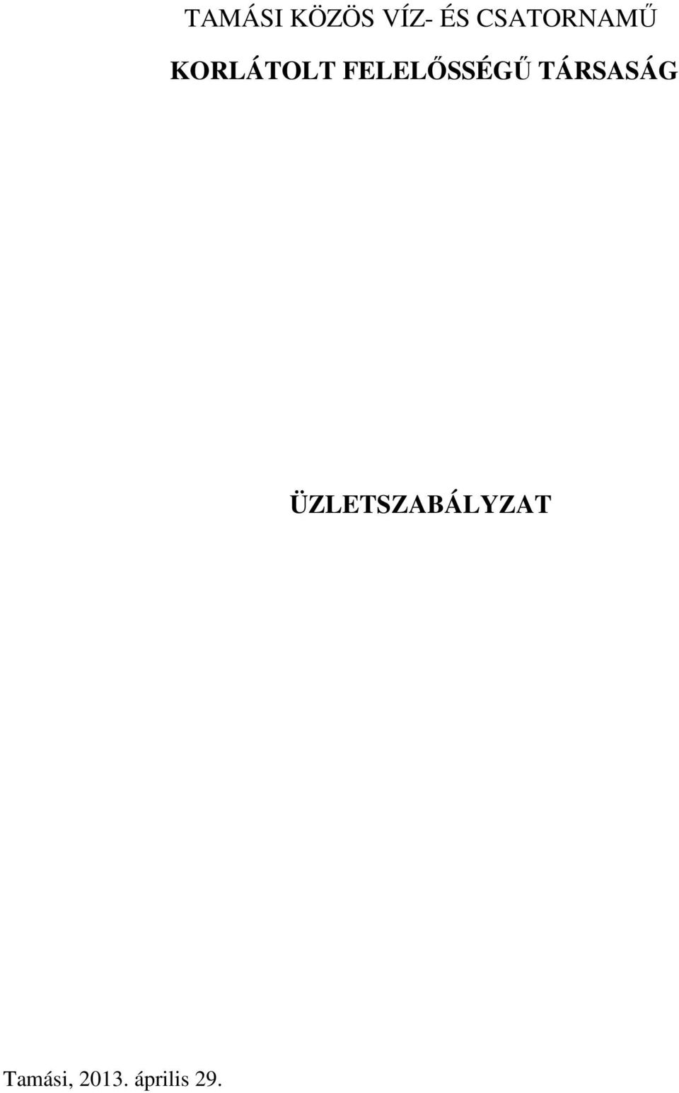 FELELŐSSÉGŰ TÁRSASÁG