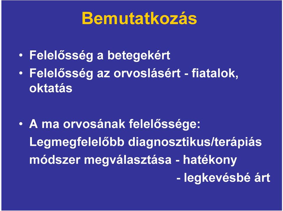 felelőssége: Legmegfelelőbb