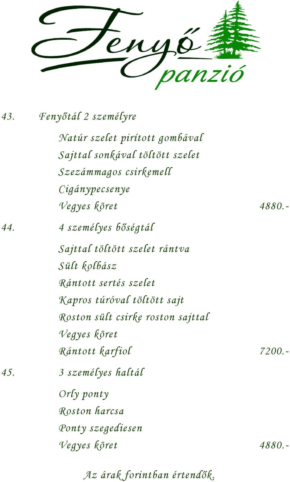 4 személyes bőségtál Sajttal töltött szelet rántva Sült kolbász Rántott sertés szelet Kapros túróval töltött