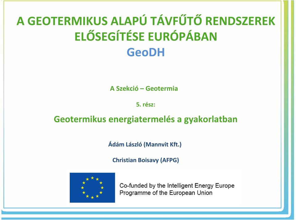 5. Nrész: Geotermikus energiatermelés a