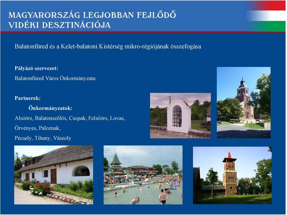 Önkormányzata Partnerek: Önkormányzatok: Alsóörs,