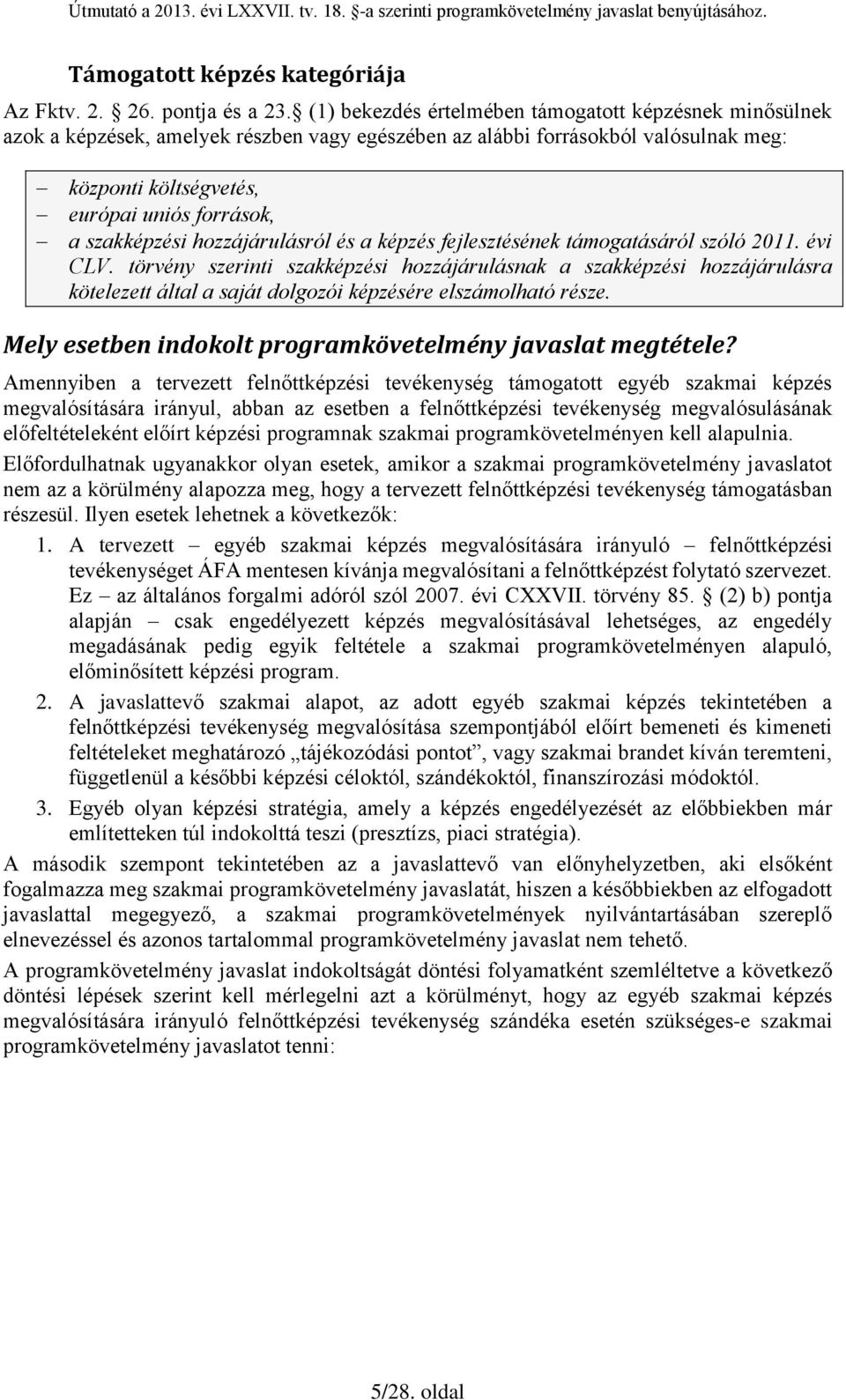 szakképzési hozzájárulásról és a képzés fejlesztésének támogatásáról szóló 2011. évi CLV.