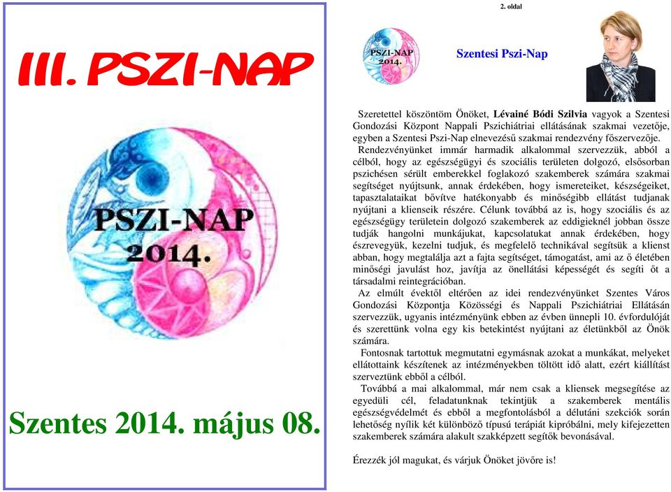 szakmai rendezvény főszervezője.