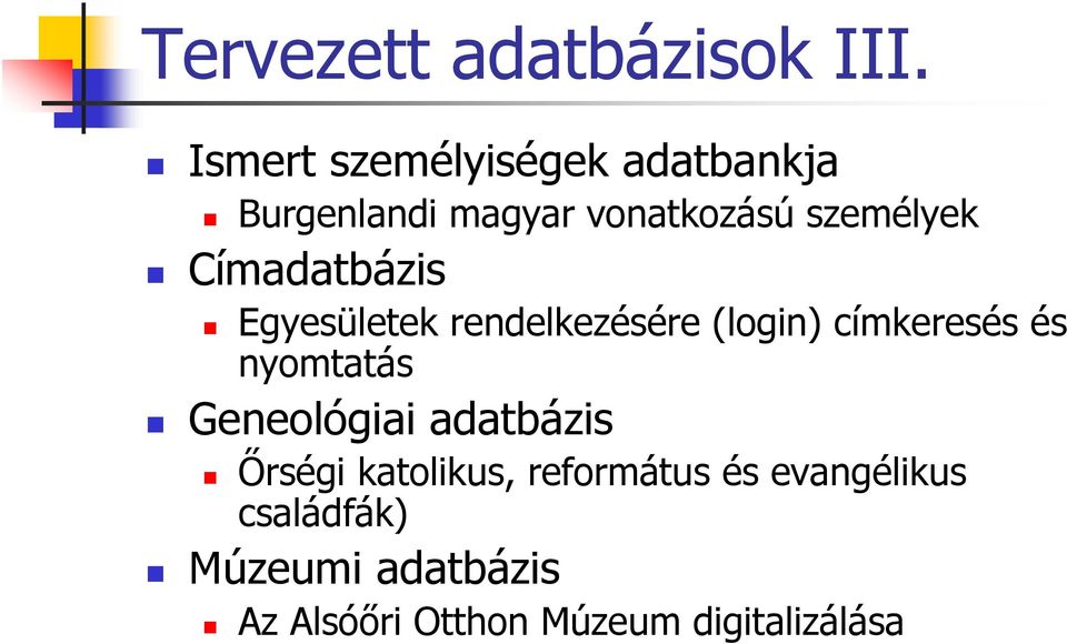 Címadatbázis Egyesületek rendelkezésére (login) címkeresés és nyomtatás