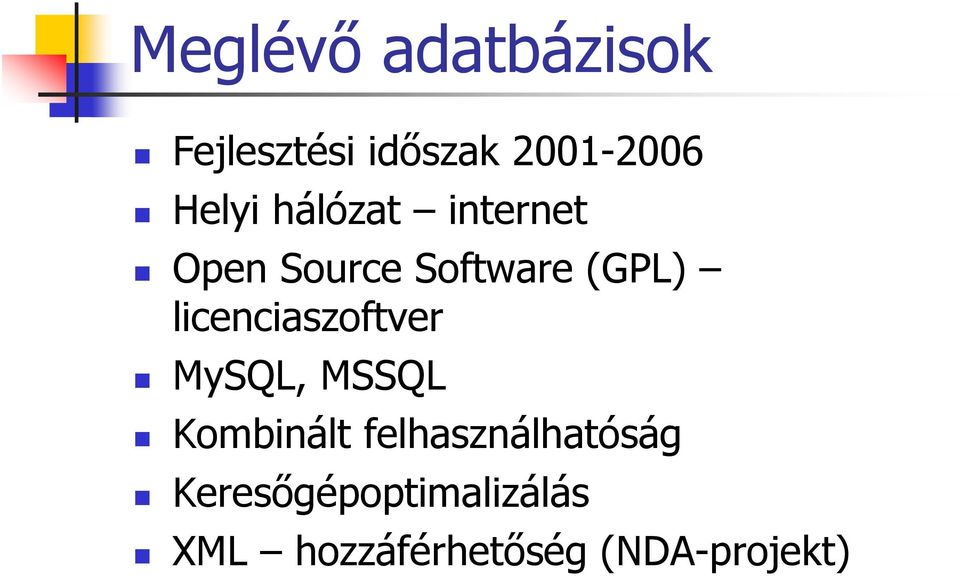 licenciaszoftver MySQL, MSSQL Kombinált