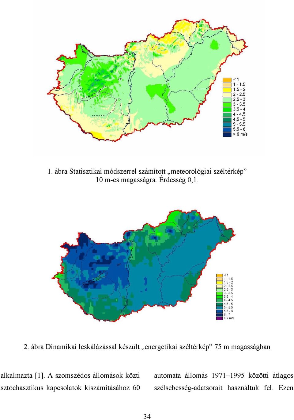 ábra Dinamikai leskálázással készült energetikai széltérkép 75 m magasságban alkalmazta