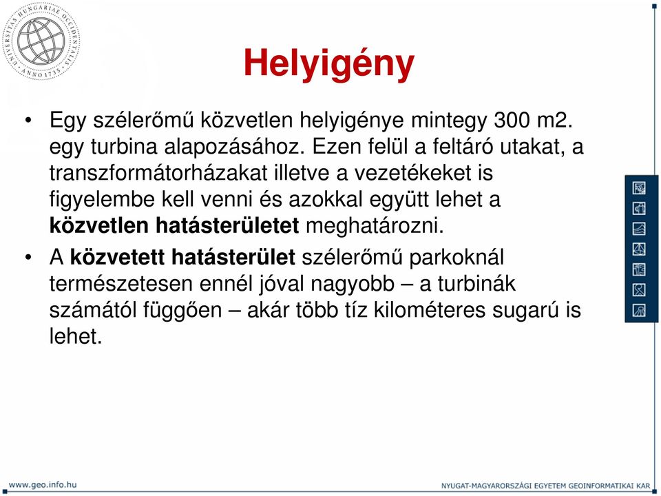 és azokkal együtt lehet a közvetlen hatásterületet meghatározni.