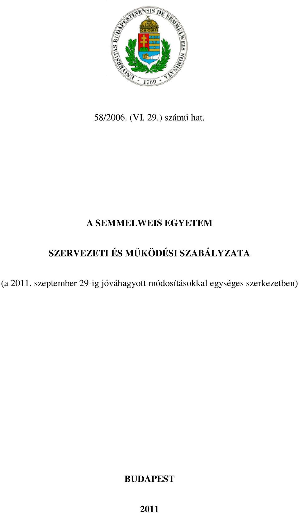 SZABÁLYZATA (a 2011.