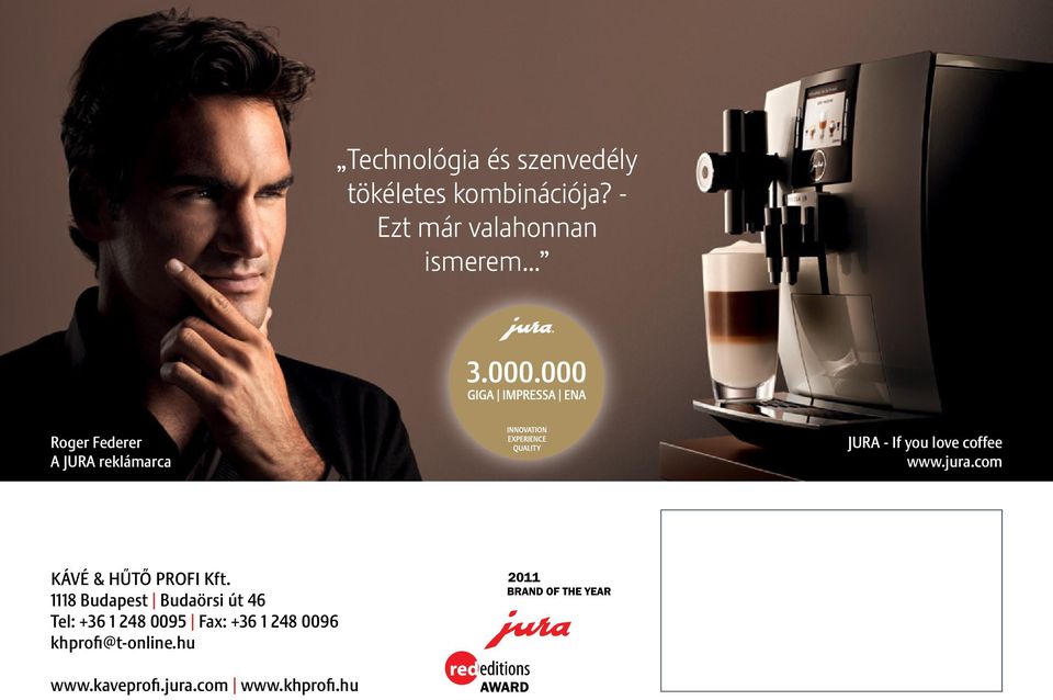 .. Roger Federer A JURA reklámarca JURA - If you love coffee www.jura.