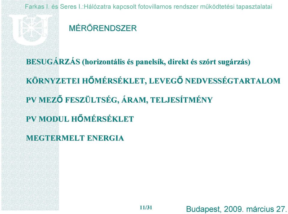 RSÉKLET, LEVEGİ NEDVESSÉGTARTALOM PV MEZİ FESZÜLTS LTSÉG,