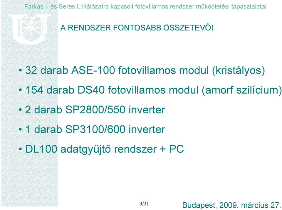 fotovillamos modul (amorf szilícium) 2 darab SP2800/550