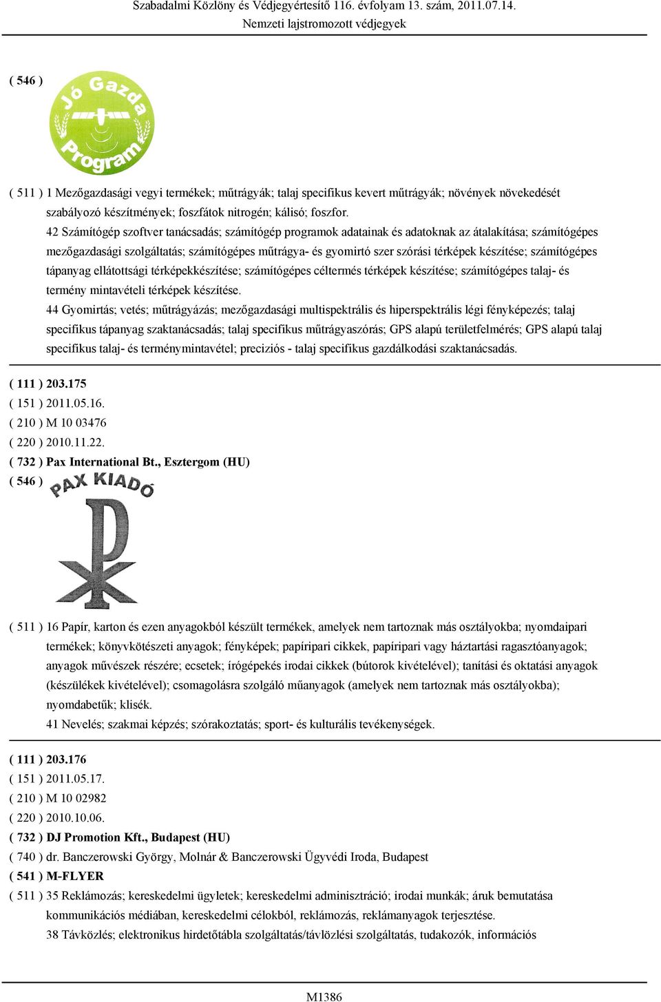 készítése; számítógépes tápanyag ellátottsági térképekkészítése; számítógépes céltermés térképek készítése; számítógépes talaj- és termény mintavételi térképek készítése.