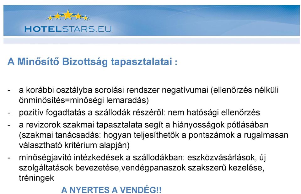 hiányosságok pótlásában (szakmai tanácsadás: hogyan teljesíthetők a pontszámok a rugalmasan választható kritérium alapján) -