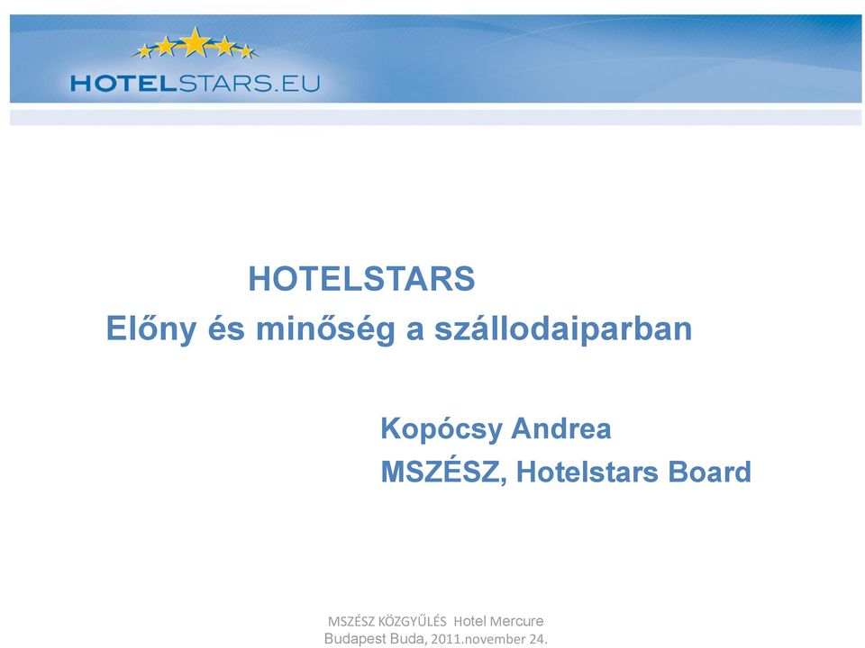MSZÉSZ, Hotelstars Board MSZÉSZ