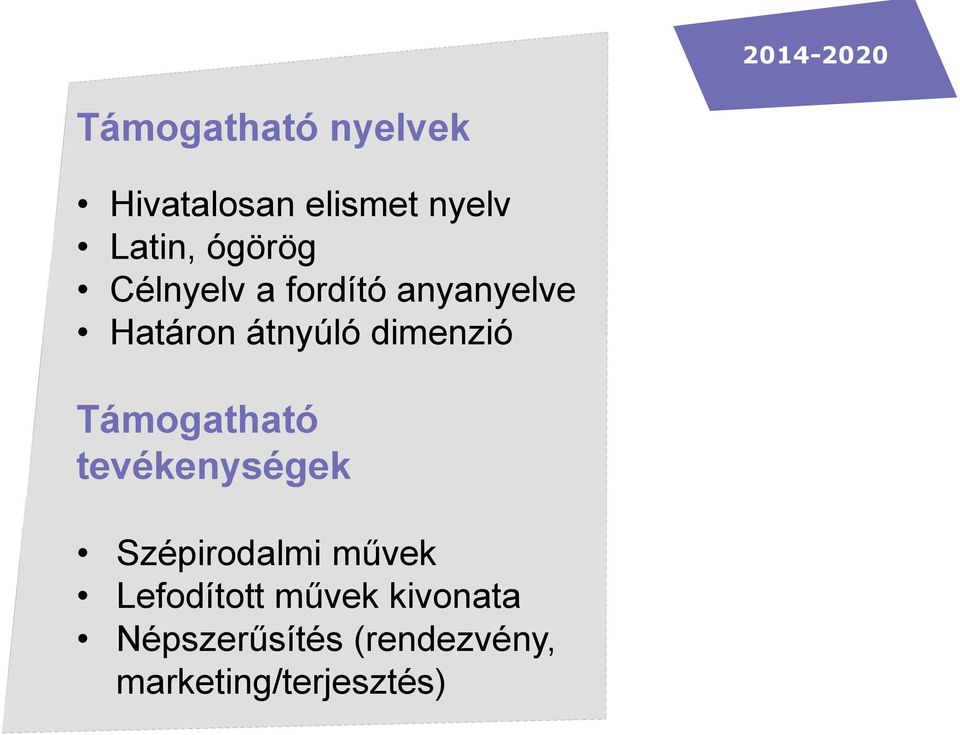 dimenzió Támogatható tevékenységek Szépirodalmi művek