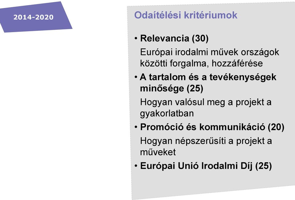 (25) Hogyan valósul meg a projekt a gyakorlatban Promóció és