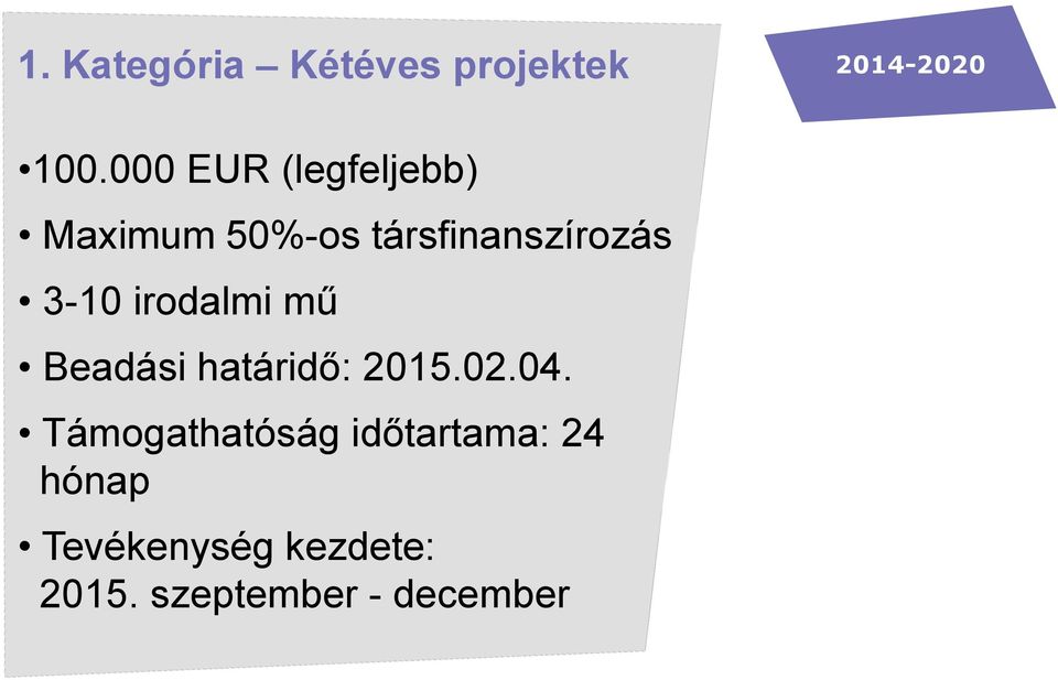 3-10 irodalmi mű Beadási határidő: 2015.02.04.