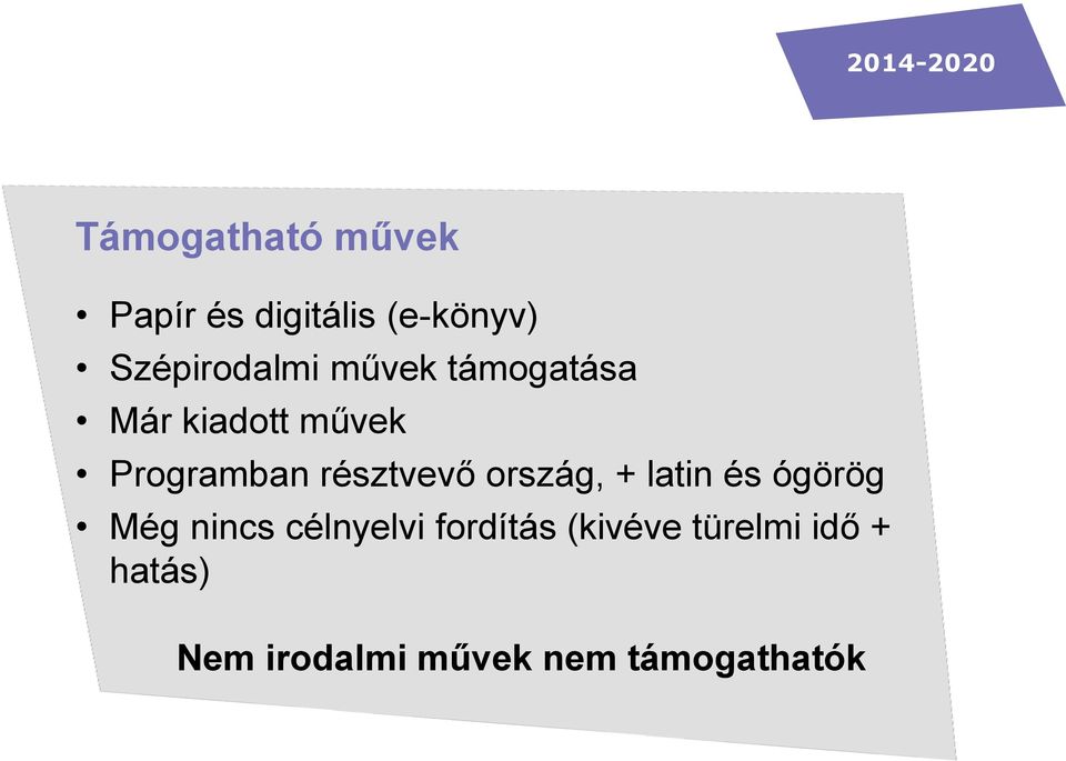 résztvevő ország, + latin és ógörög Még nincs célnyelvi