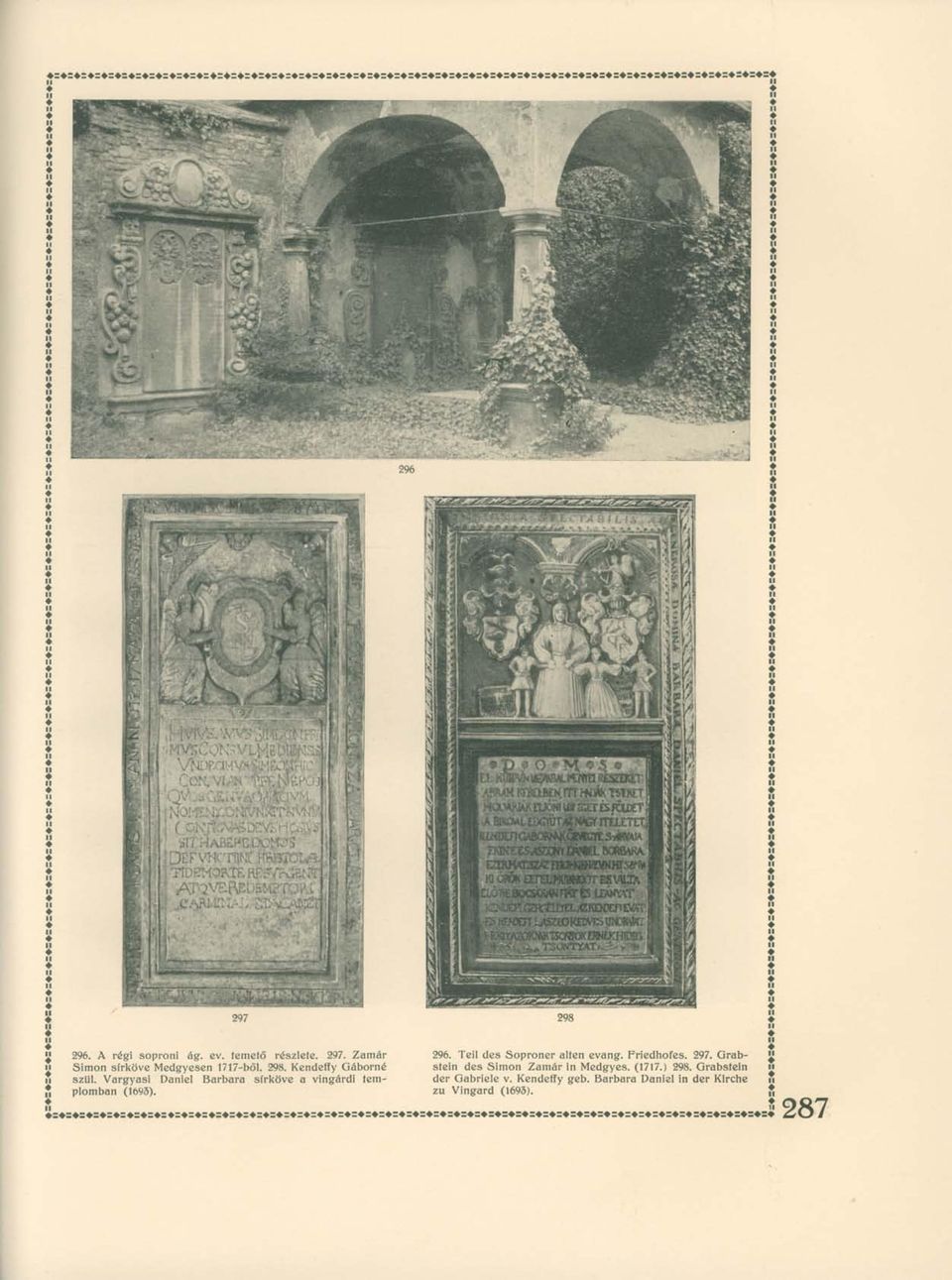 Vargyasi Daniel Barbara sírköve a vingárdi templomban (1695). 296. Teil des Soproner alten evang. Friedhofes. 297.