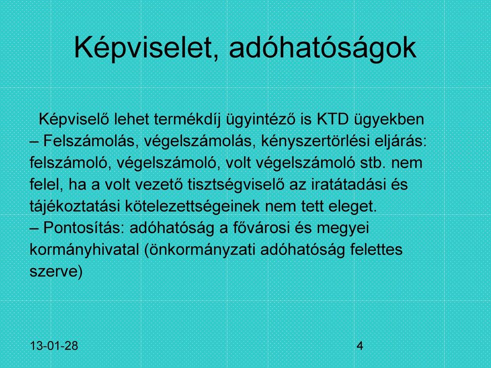 nem felel, ha a volt vezető tisztségviselő az iratátadási és tájékoztatási kötelezettségeinek nem