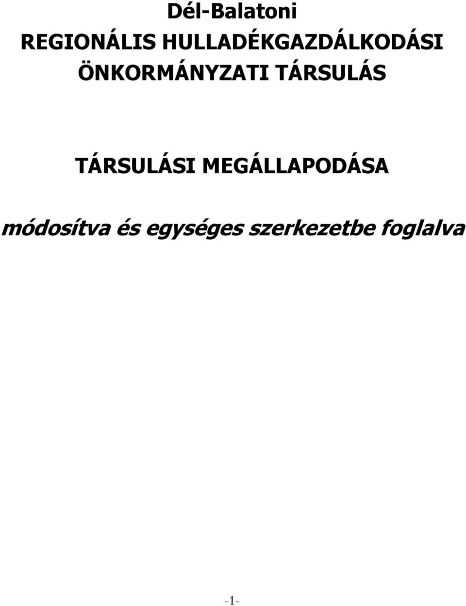 TÁRSULÁS TÁRSULÁSI MEGÁLLAPODÁSA