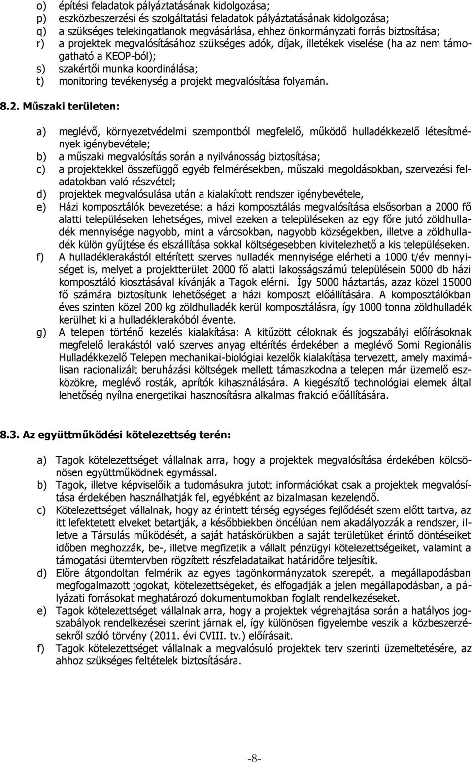 megvalósítása folyamán. 8.2.