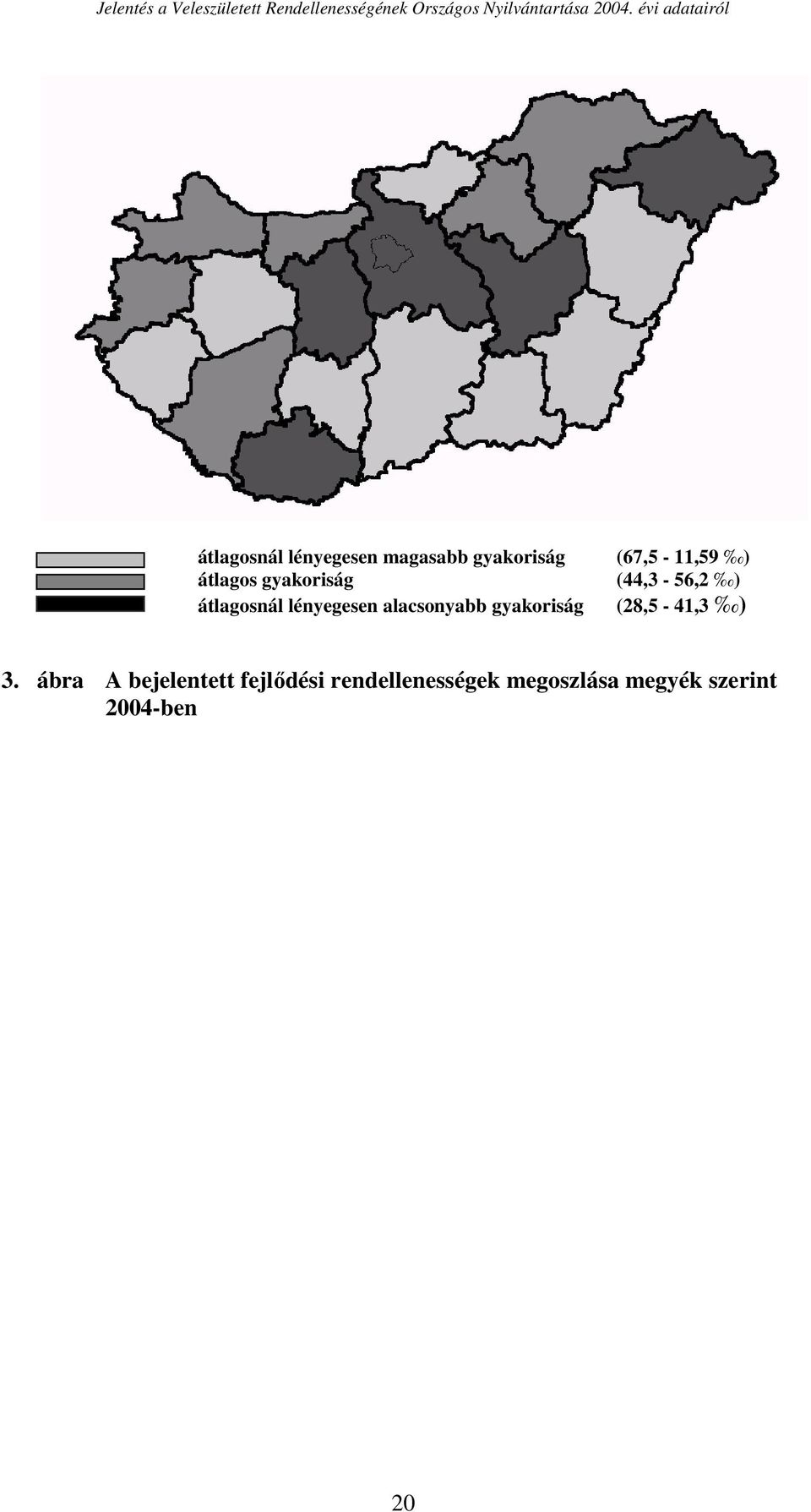 alacsonyabb gyakoriság (28,5-41,3 ) 3.