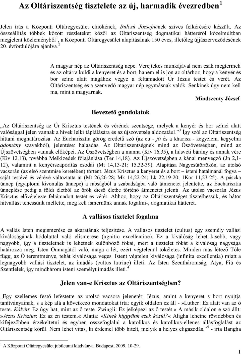 újjászerveződésének 20. évfordulójára ajánlva. 2 A magyar nép az Oltáriszentség népe.