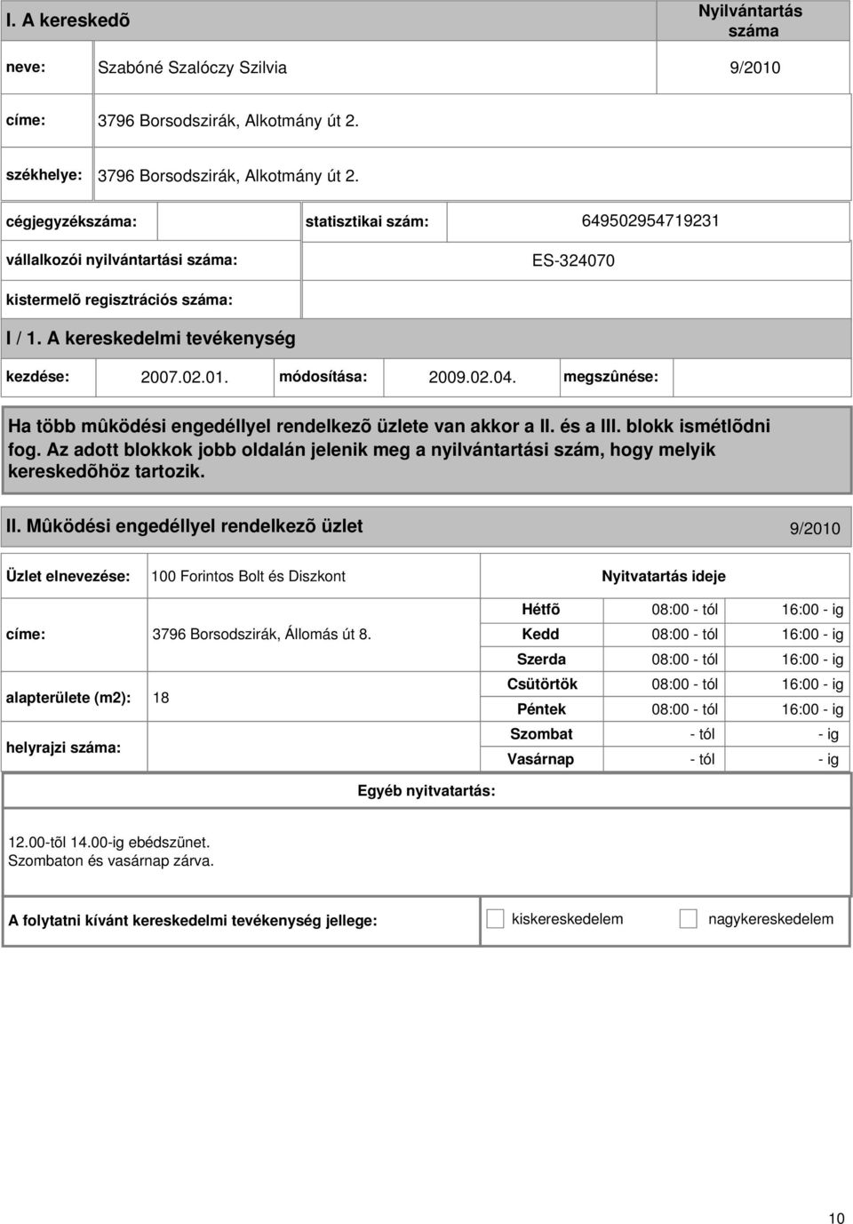 módosítása: 2009.02.04. megszûnése: II.