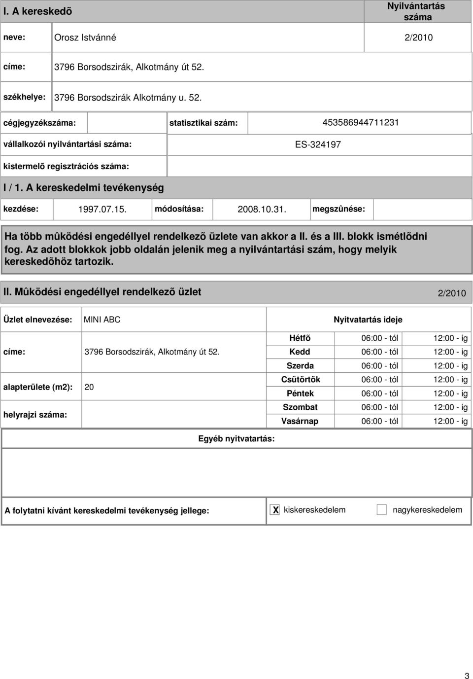 alapterülete (m2): 20 helyrajzi : 06:00 - tól 12:00 - ig 06:00 - tól 12:00 - ig 06:00 - tól 12:00 - ig 06:00 - tól 12:00 - ig 06:00 - tól 12:00 -