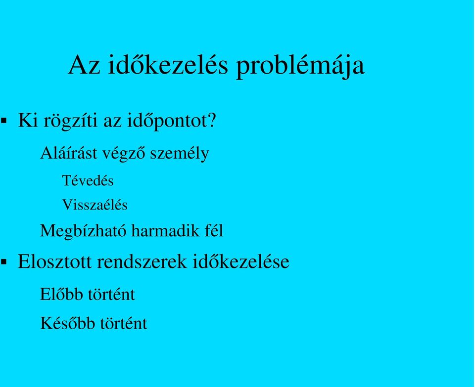 Aláírást végz ő személy Tévedés Visszaélés