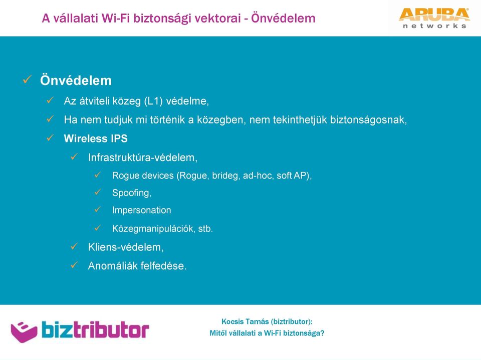 Wireless IPS Infrastruktúra-védelem, Rogue devices (Rogue, brideg, ad-hoc, soft