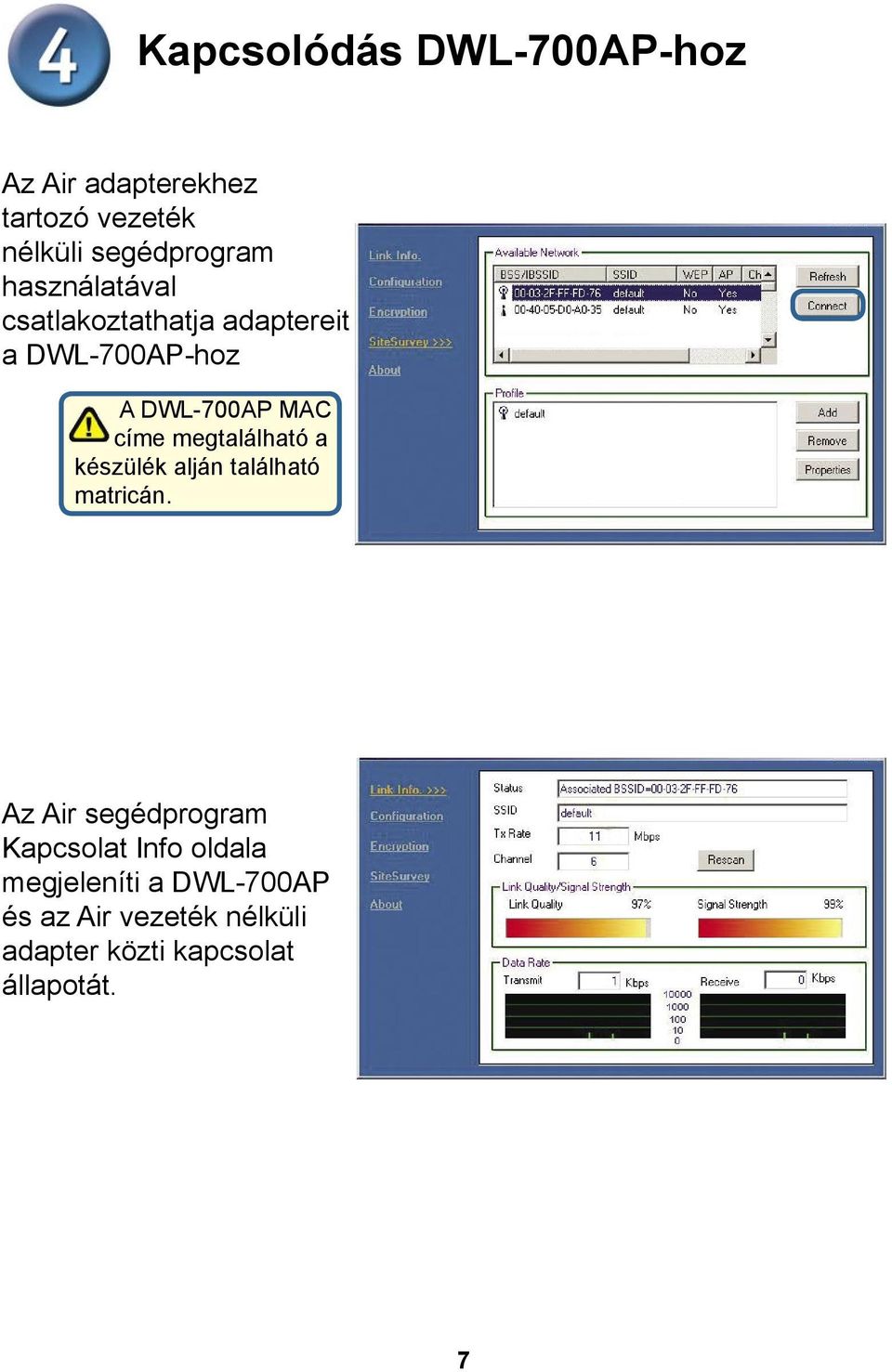 megtalálható a készülék alján található matricán.