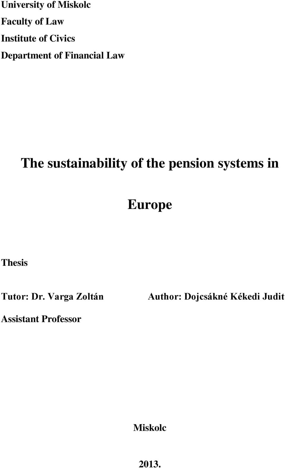 pension systems in Europe Thesis Tutor: Dr.