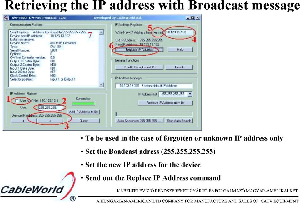 Set the Boadcast adress (255.