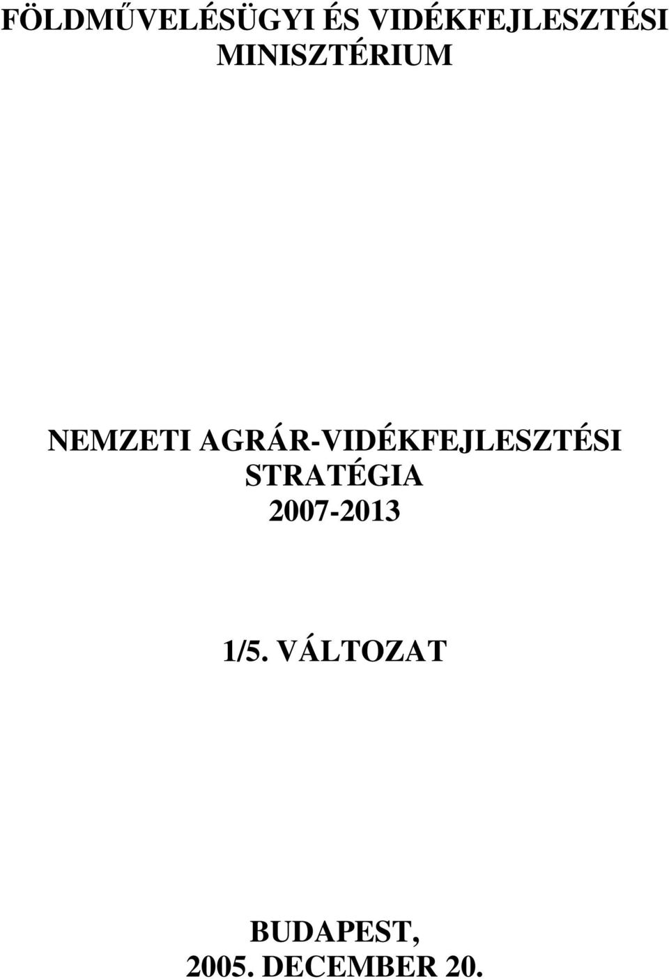 AGRÁR-VIDÉKFEJLESZTÉSI STRATÉGIA