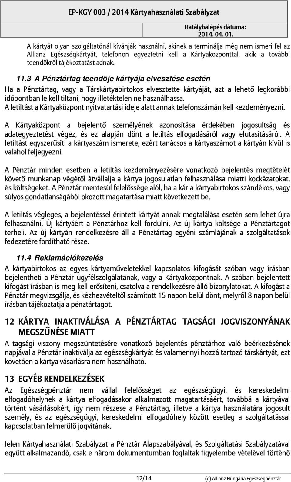 Allianz Hungária Egészségpénztár Kártyahasználati Szabályzat - PDF Ingyenes  letöltés