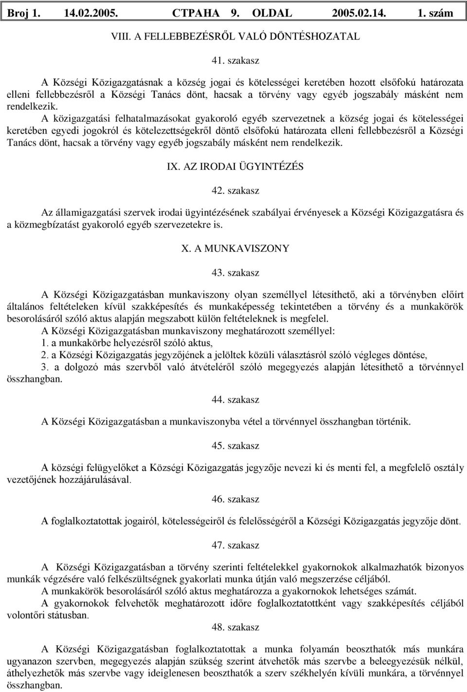 rendelkezik.