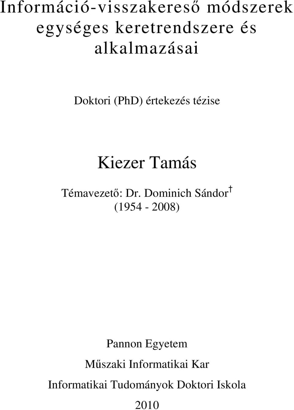 Témavezetı: Dr.