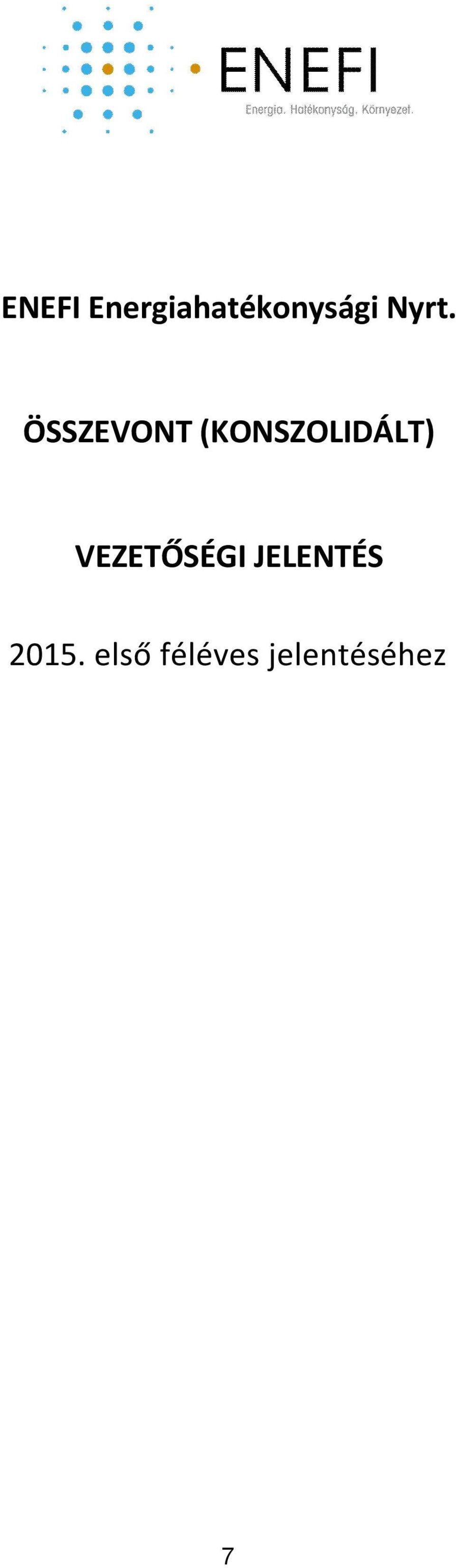 (KONSZOLIDÁLT) VEZETŐSÉGI