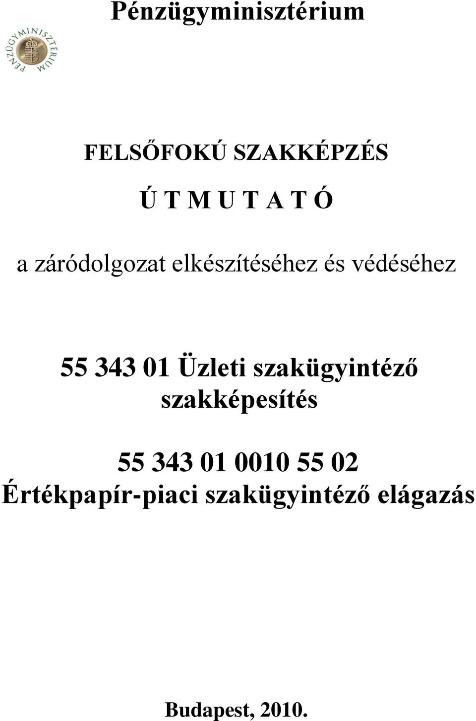 Üzleti szakügyintéző szakképesítés 55 343 01 0010 55 02