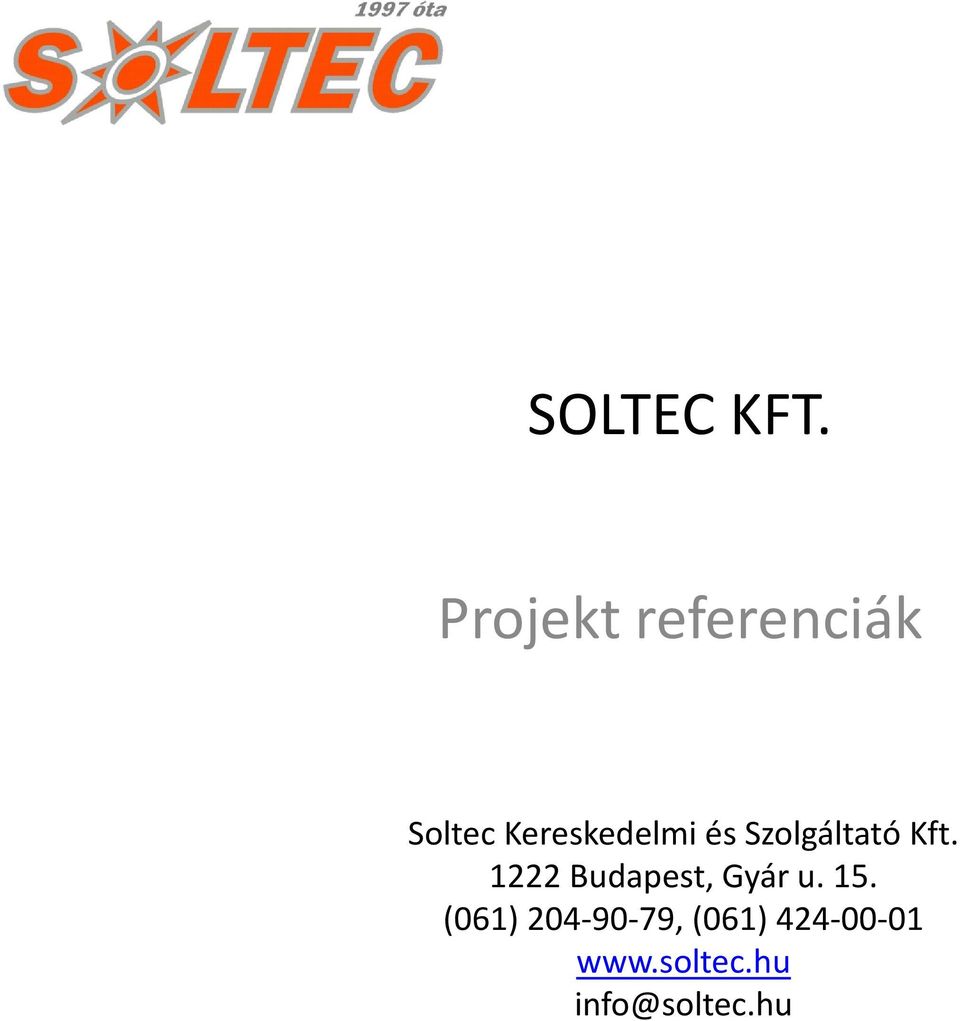 és Szolgáltató Kft.