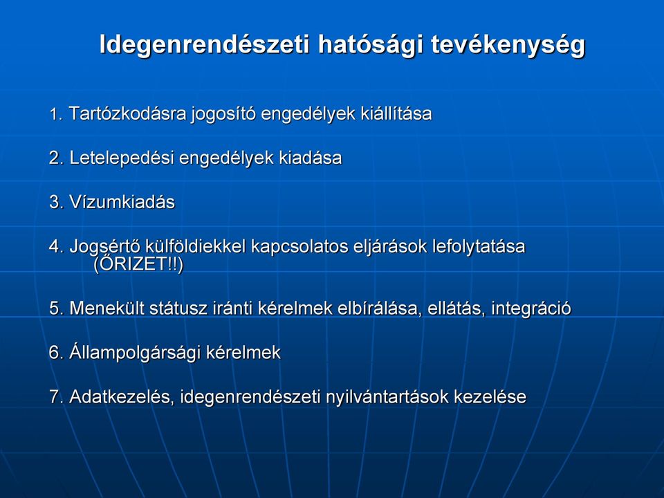 Jogsértő külföldiekkel kapcsolatos eljárások lefolytatása (ŐRIZET!!) 5.