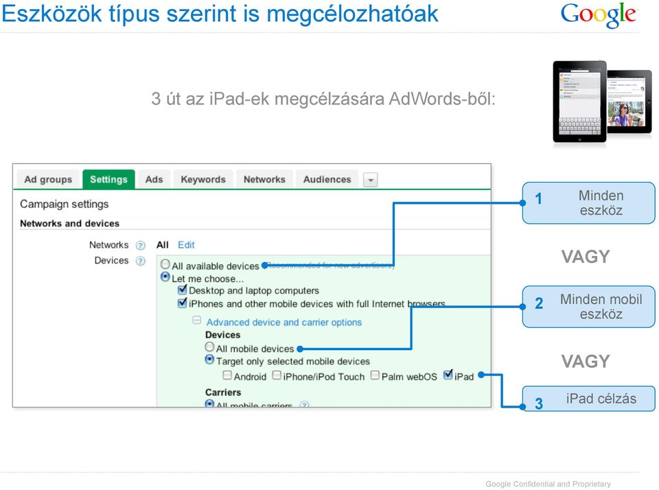 Minden eszköz VAGY 2 Minden mobil eszköz