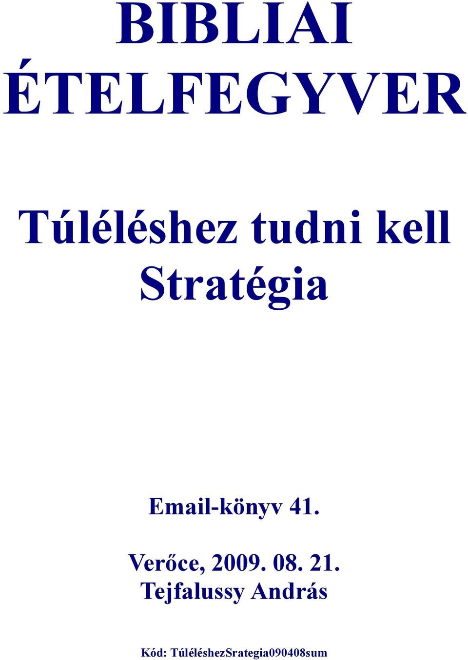 41. Verőce, 2009. 08. 21.