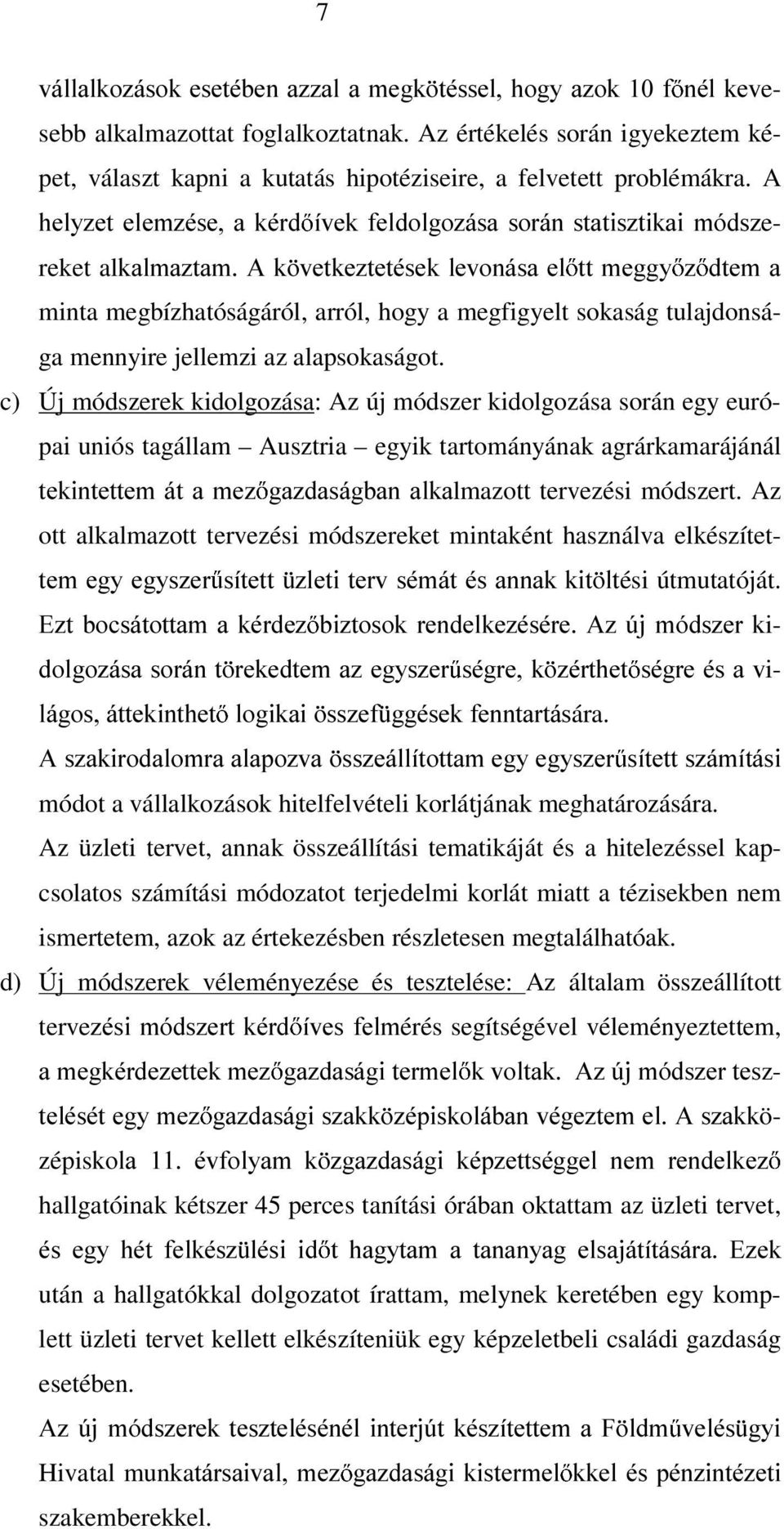 tulajdonsága mennyire jellemzi az alapsokaságot.