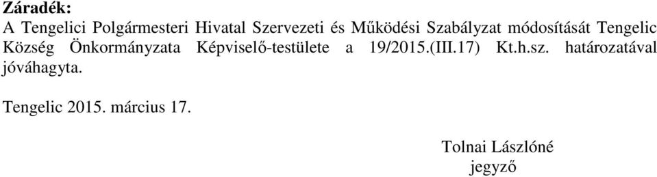 Önkormányzata Képviselı-testülete a 19/2015.(III.17) Kt.h.sz.