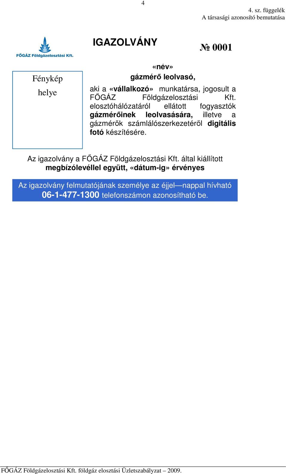 jogosult a FŐGÁZ Földgázelosztási Kft.
